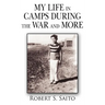 My Life in Camps During the War and More