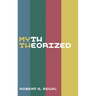 Myth Theorized