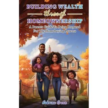 Building Wealth Through Homeownership