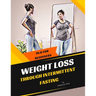 Weight Loss Through Intermittent Fasting: 16:8 For Beginners