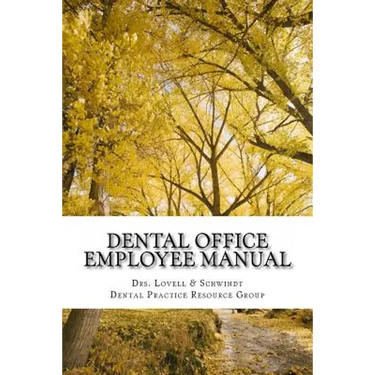 Dental Office Employee Manual: Policies & Procedures