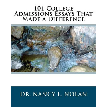 101 College Admissions Essays That Made a Difference
