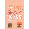 When You Give A Lawyer A Kiss