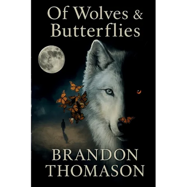 Of Wolves & Butterflies