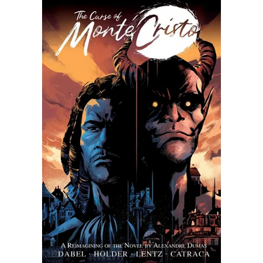 The Curse of Monte Cristo: A Reimagining of the Novel by Alexandre Dumas
