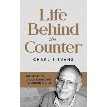 Life Behind the Counter: The Story of Chuck Evans and His Liquor Stores