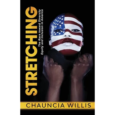 Stretching: The Race toward Diversity, Equity, and Inclusion in America