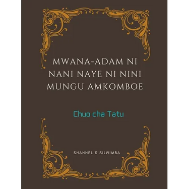 Mwana-Adam ni Nani Naye ni Nini Mungu Amkomboe