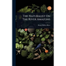 The Naturalist On The River Amazons