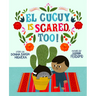 El Cucuy Is Scared, Too!: A Picture Book