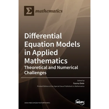 Differential Equation Models in Applied Mathematics: Theoretical and Numerical Challenges