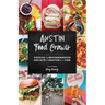 Austin Food Crawls: Touring the Neighborhoods One Bite and Libation at a Time