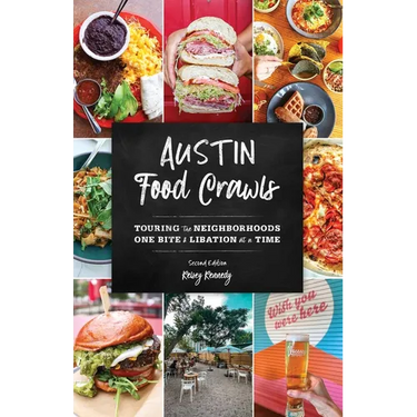 Austin Food Crawls: Touring the Neighborhoods One Bite and Libation at a Time