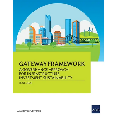 Gateway Framework: A Governance Approach for Infrastructure Investment Sustainability