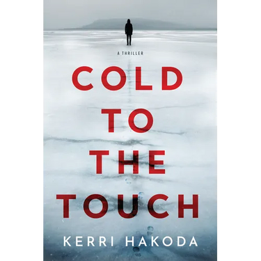 Cold to the Touch: A Thriller