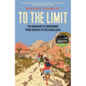 To the Limit: The Meaning of Endurance from Mexico to the Himalayas