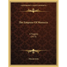 The Empress Of Morocco: A Tragedy (1673)
