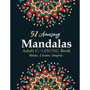 Mandala Coloring Book for Beginners: Inspiration Begets Creation That Brings about Relaxation