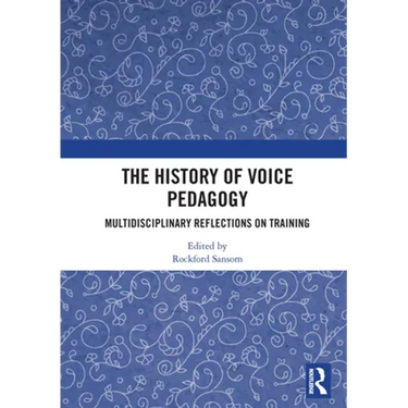 The History of Voice Pedagogy: Multidisciplinary Reflections on Training