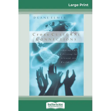 Cross-Cultural Connections: Stepping Out and Fitting in Around the World (16pt Large Print Edition)