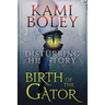 Birth of the Gator