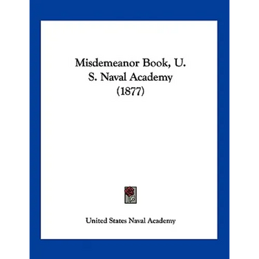 Misdemeanor Book, U. S. Naval Academy (1877)