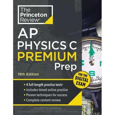 Princeton Review AP Physics C Premium Prep, 19th Edition: 4 Practice Tests + Digital Practice Online + Content Review