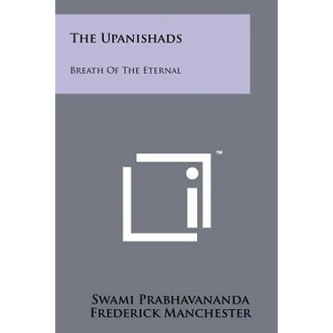 The Upanishads: Breath Of The Eternal