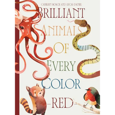 Brilliant Animals Of Every Color: Red Edition