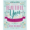 Beautiful You: A Daily Guide to Radical Self-Acceptance