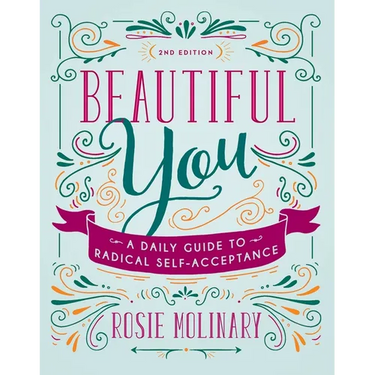 Beautiful You: A Daily Guide to Radical Self-Acceptance