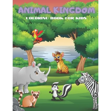 Animal Kingdom - Coloring Book for Kids: Sea Animals, Farm Animals, Jungle Animals, Woodland Animals and Circus Animals