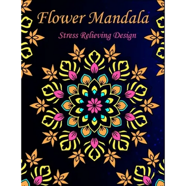 Flower Mandala stress relieving design: An adult coloring book