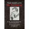 The Complete Dr. Thorndyke - Volume III: Short Stories (Part II) - Dr. Thorndyke's Casebook, The Puzzle Lock and The Magic Casket