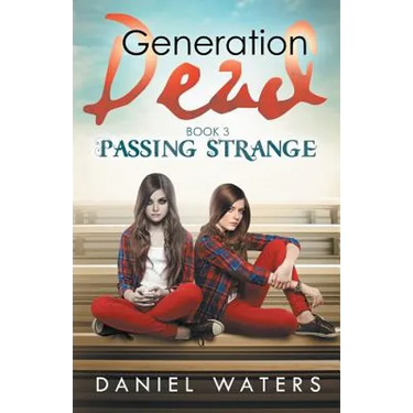 Generation Dead Book 3: Passing Strange