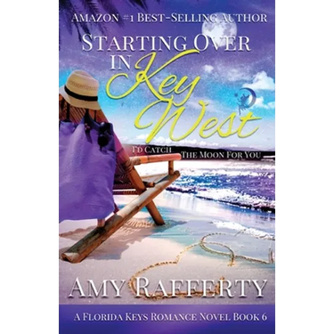 Starting Over In Key West: I'd Catch The Moon For You
