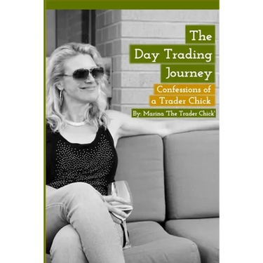 The Day Trading Journey: Confessions of a Trader Chick