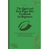 The Quick and Easy Pegan Diet Cookbook for Beginners: Start your Weight Loss Journey and Look Beautiful with Super Tasty and Vibrant Pegan Diet Recipe