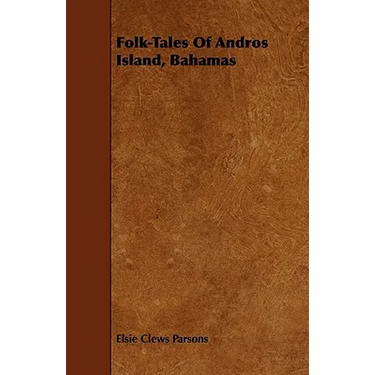 Folk-Tales of Andros Island, Bahamas