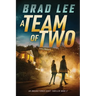 A Team of Two: An Unsanctioned Asset Thriller Book 2