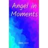 Angel in Moments
