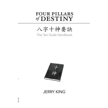 Four Pillars of Destiny: The Ten Gods Handbook