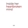 Inside her heartbroken mind