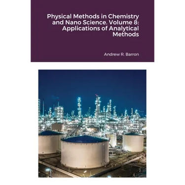 Physical Methods in Chemistry and Nano Science. Volume 8: Applications of Analytical Methods