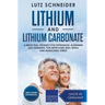 Lithium and Lithium Carbonate - A Medicinal Product for Depression, Alzheimer and Dementia, for Improving Well-Being and Managing Stress