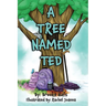 A Tree Named Ted