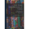 Five Years' Explorations At Thebes: A Record Of Work Done 1907-1911