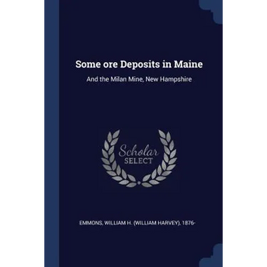 Some ore Deposits in Maine: And the Milan Mine, New Hampshire