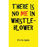 There Is No Me in Whistleblower Edition Two.