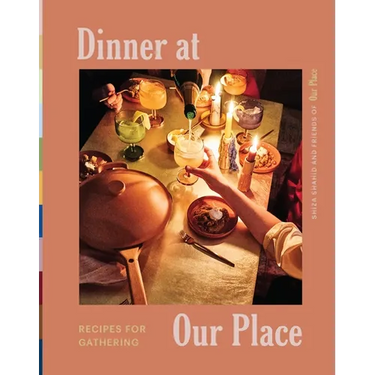 Dinner at Our Place: Recipes for Gathering